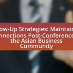 Follow-Up Strategies: Maintaining Connections Post-Conference in the Asian Business Community