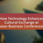 How Technology Enhances Cultural Exchange at Asian Business Conferences