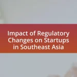 Impact of Regulatory Changes on Startups in Southeast Asia