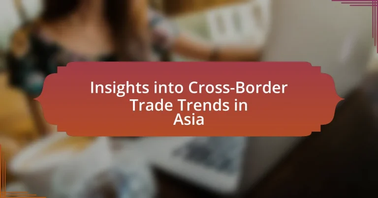 Insights into Cross-Border Trade Trends in Asia