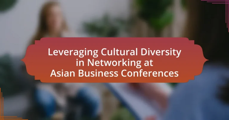 Leveraging Cultural Diversity in Networking at Asian Business Conferences