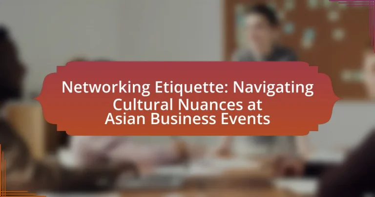 Networking Etiquette: Navigating Cultural Nuances at Asian Business Events