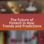 The Future of Fintech in Asia: Trends and Predictions