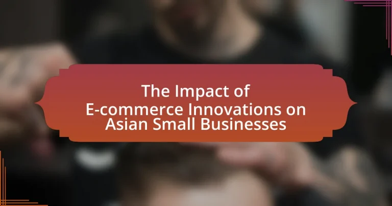 The Impact of E-commerce Innovations on Asian Small Businesses