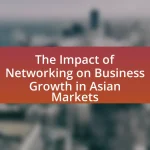 The Impact of Networking on Business Growth in Asian Markets