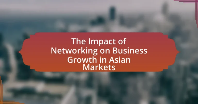 The Impact of Networking on Business Growth in Asian Markets