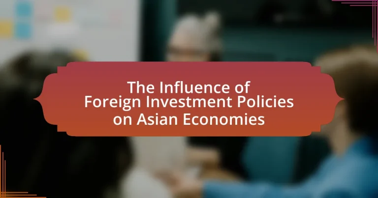 The Influence of Foreign Investment Policies on Asian Economies