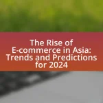 The Rise of E-commerce in Asia: Trends and Predictions for 2024