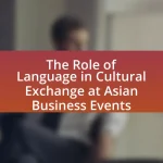 The Role of Language in Cultural Exchange at Asian Business Events