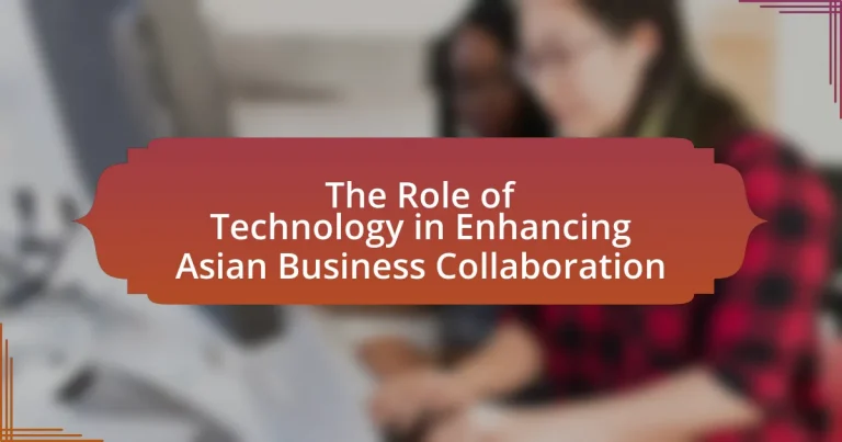 The Role of Technology in Enhancing Asian Business Collaboration