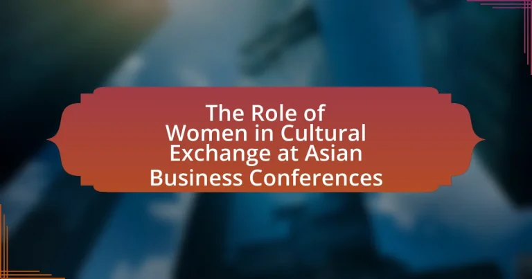The Role of Women in Cultural Exchange at Asian Business Conferences