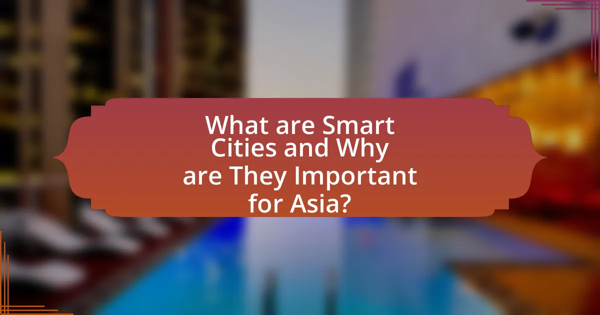 What are Smart Cities and Why are They Important for Asia?