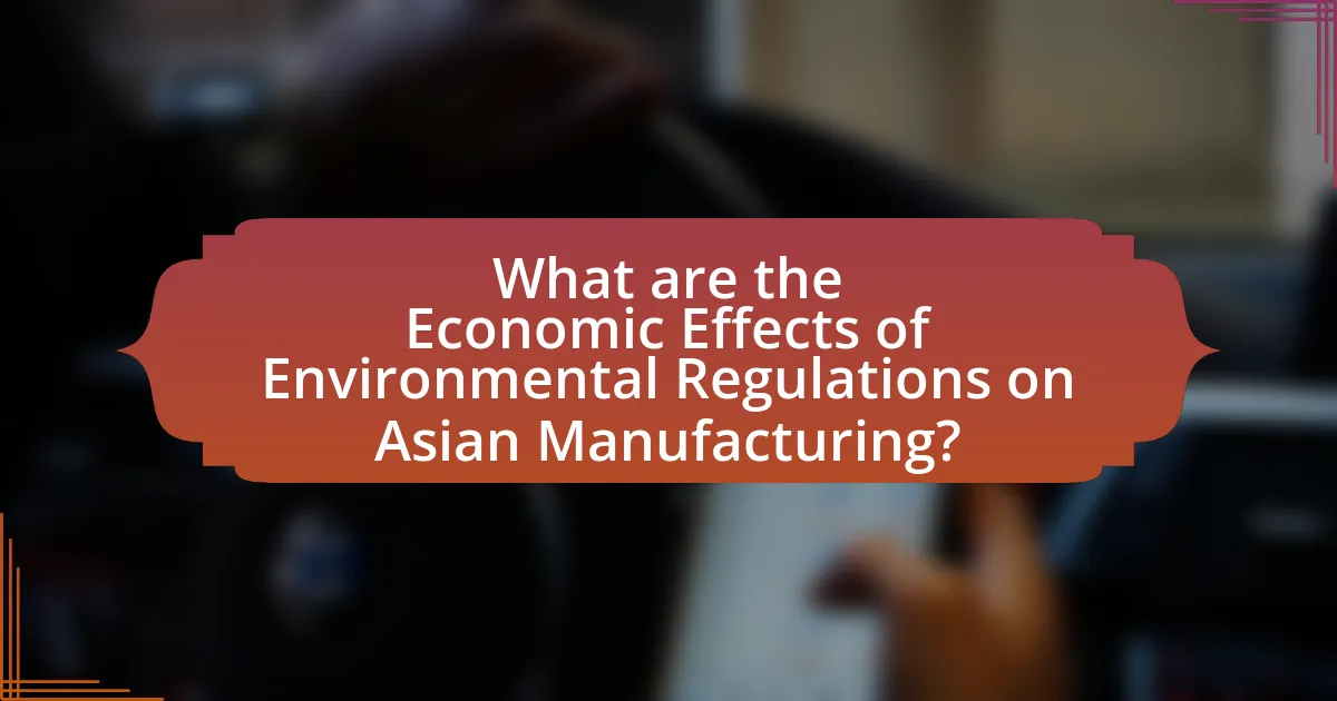 What are the Economic Effects of Environmental Regulations on Asian Manufacturing?