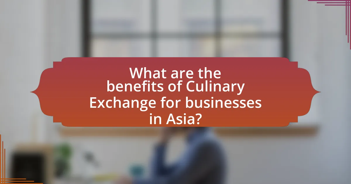 What are the benefits of Culinary Exchange for businesses in Asia?