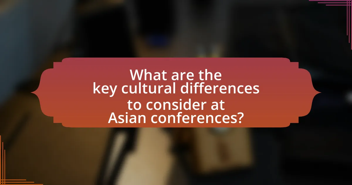 What are the key cultural differences to consider at Asian conferences?