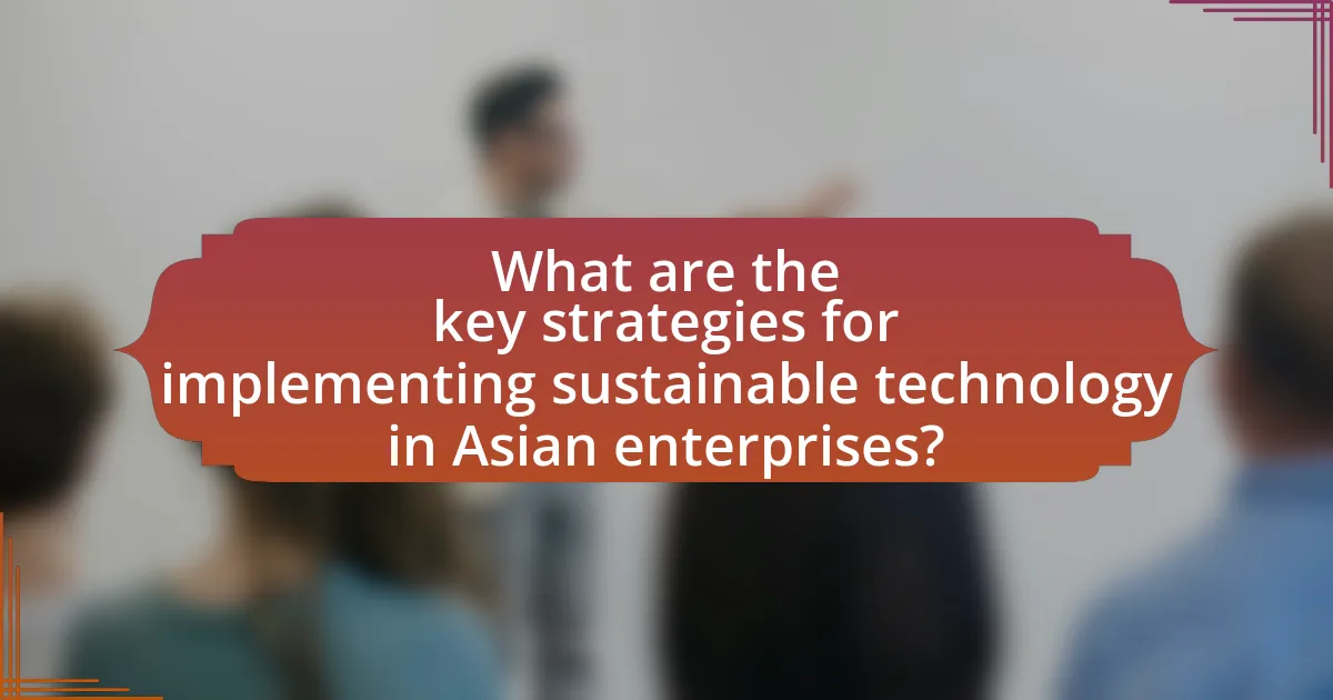 What are the key strategies for implementing sustainable technology in Asian enterprises?