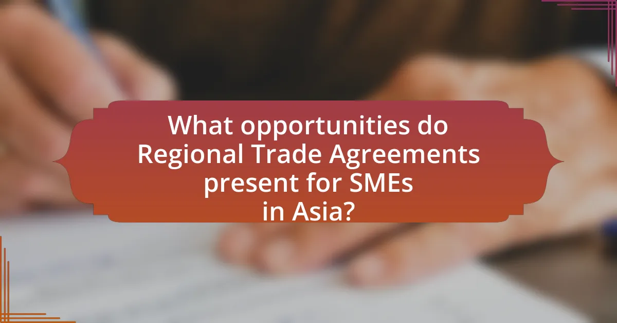 What opportunities do Regional Trade Agreements present for SMEs in Asia?